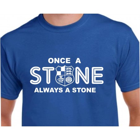 Once a Stone Always a Stone T-Shirt Once a Stone Always a Stone T-Shirt
